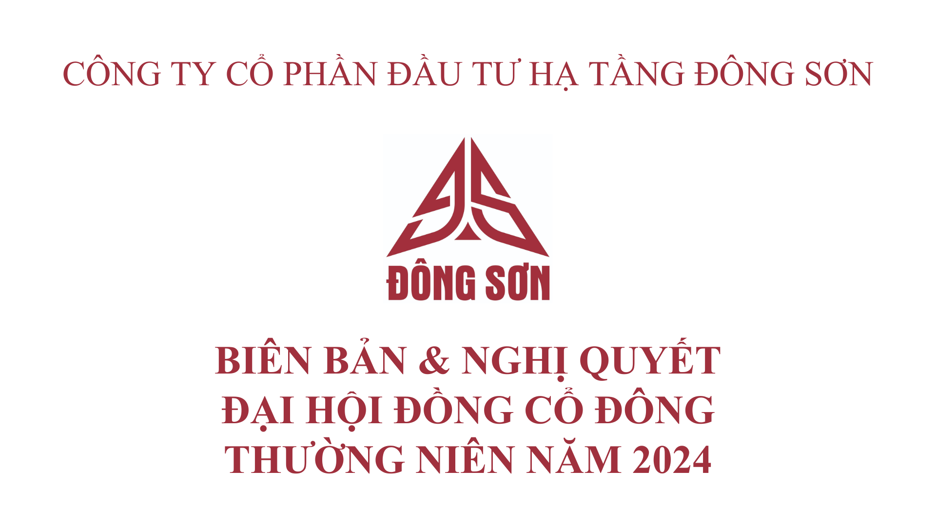 BIÊN BẢN & NGHỊ QUYẾT ĐẠI HỘI ĐỒNG CỔ ĐÔNG THƯỜNG NIÊN NĂM 2024