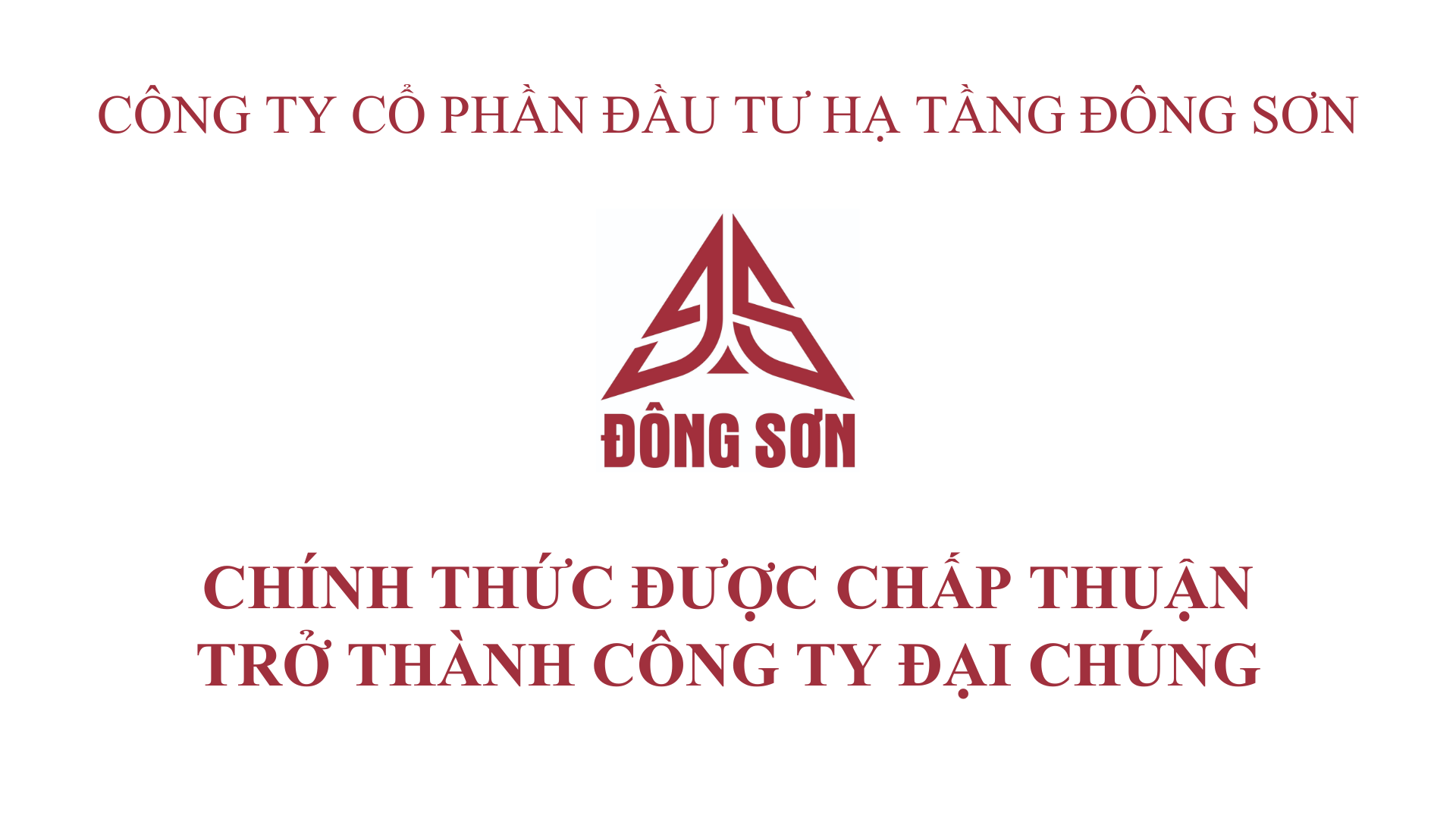 CTCP ĐẦU TƯ HẠ TẦNG ĐÔNG SƠN CHÍNH THỨC ĐƯỢC CHẤP THUẬN TRỞ THÀNH CÔNG TY ĐẠI CHÚNG