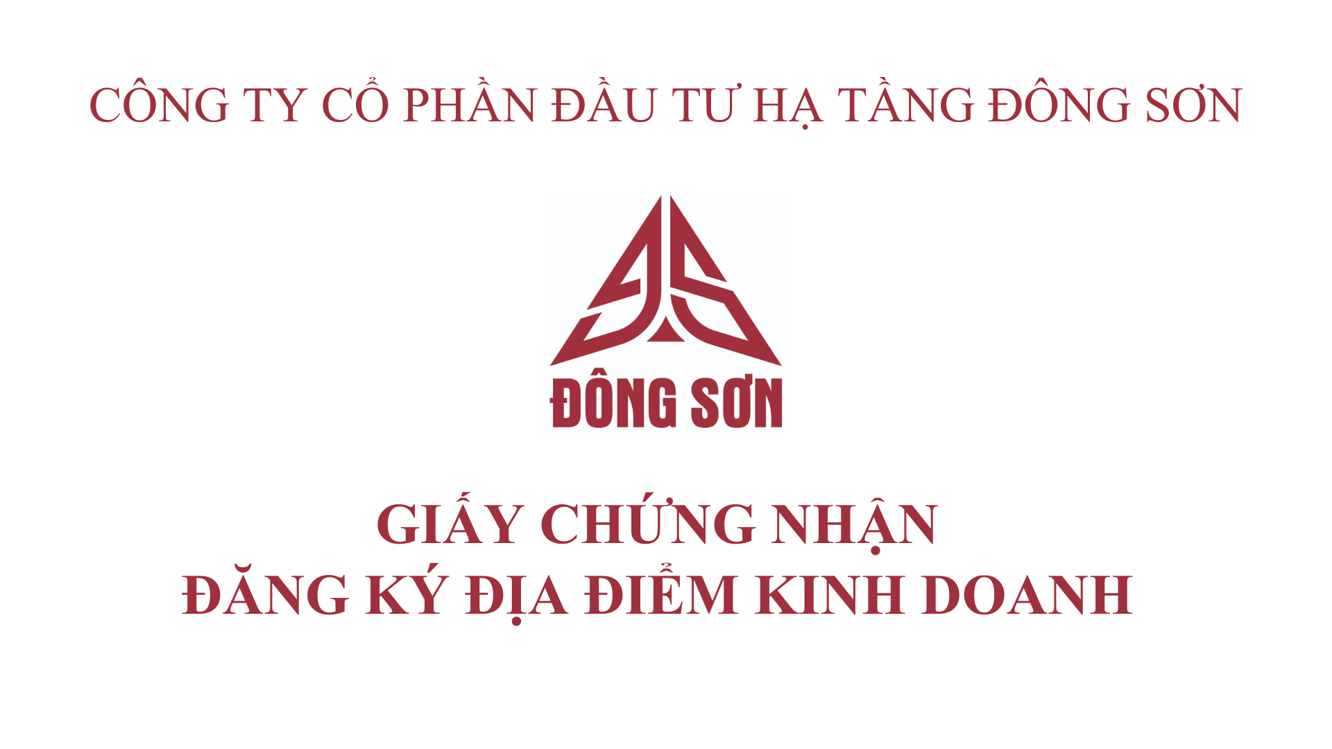CTCP ĐẦU TƯ HẠ TẦNG ĐÔNG SƠN THÔNG BÁO VỀ VIỆC ĐƯỢC CẤP GIẤY CHỨNG NHẬN ĐĂNG KÝ ĐỊA ĐIỂM KINH DOANH