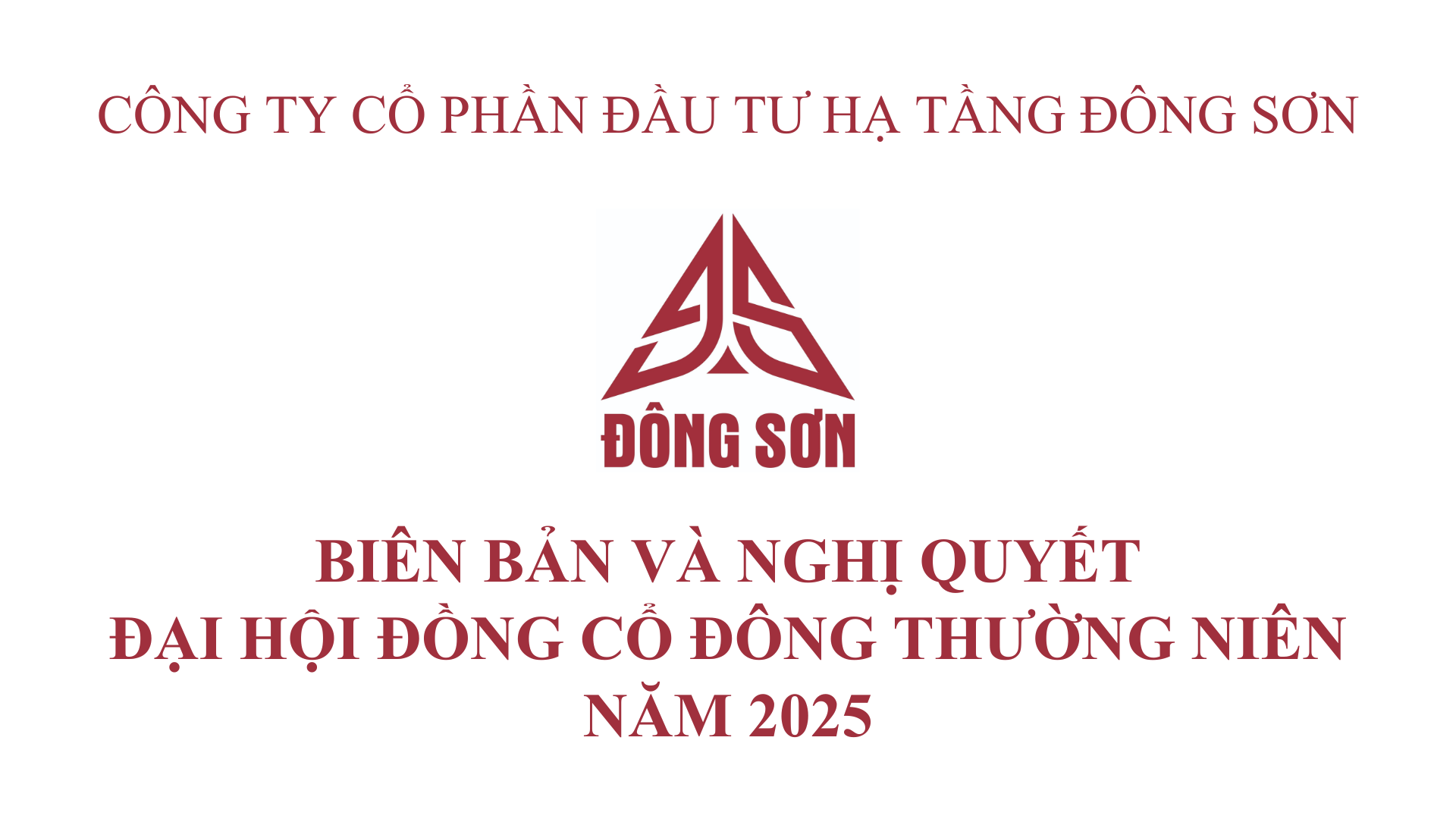BIÊN BẢN & NGHỊ QUYẾT ĐẠI HỘI ĐỒNG CỔ ĐÔNG THƯỜNG NIÊN NĂM 2025
