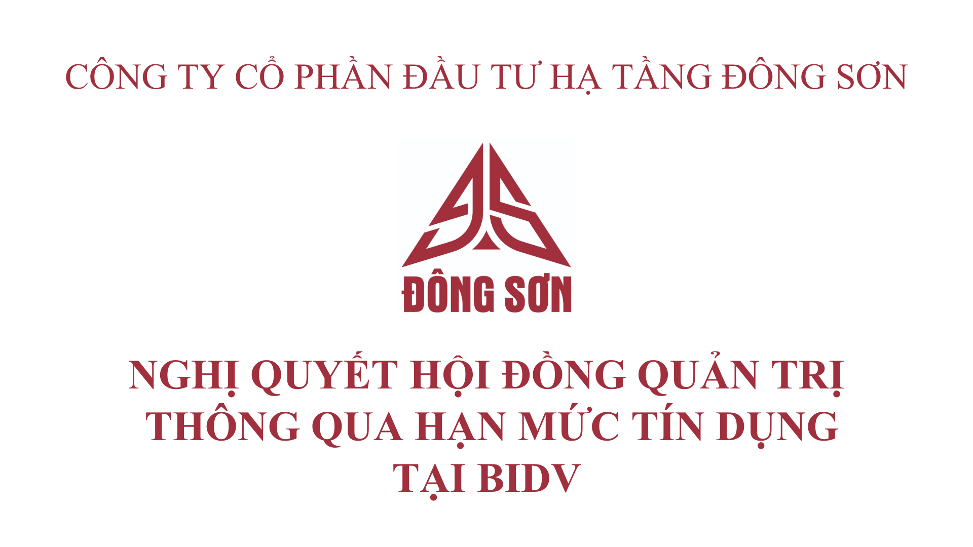 NGHỊ QUYẾT HỘI ĐỒNG QUẢN TRỊ THÔNG QUA HẠN MỨC TÍN DỤNG TẠI BIDV