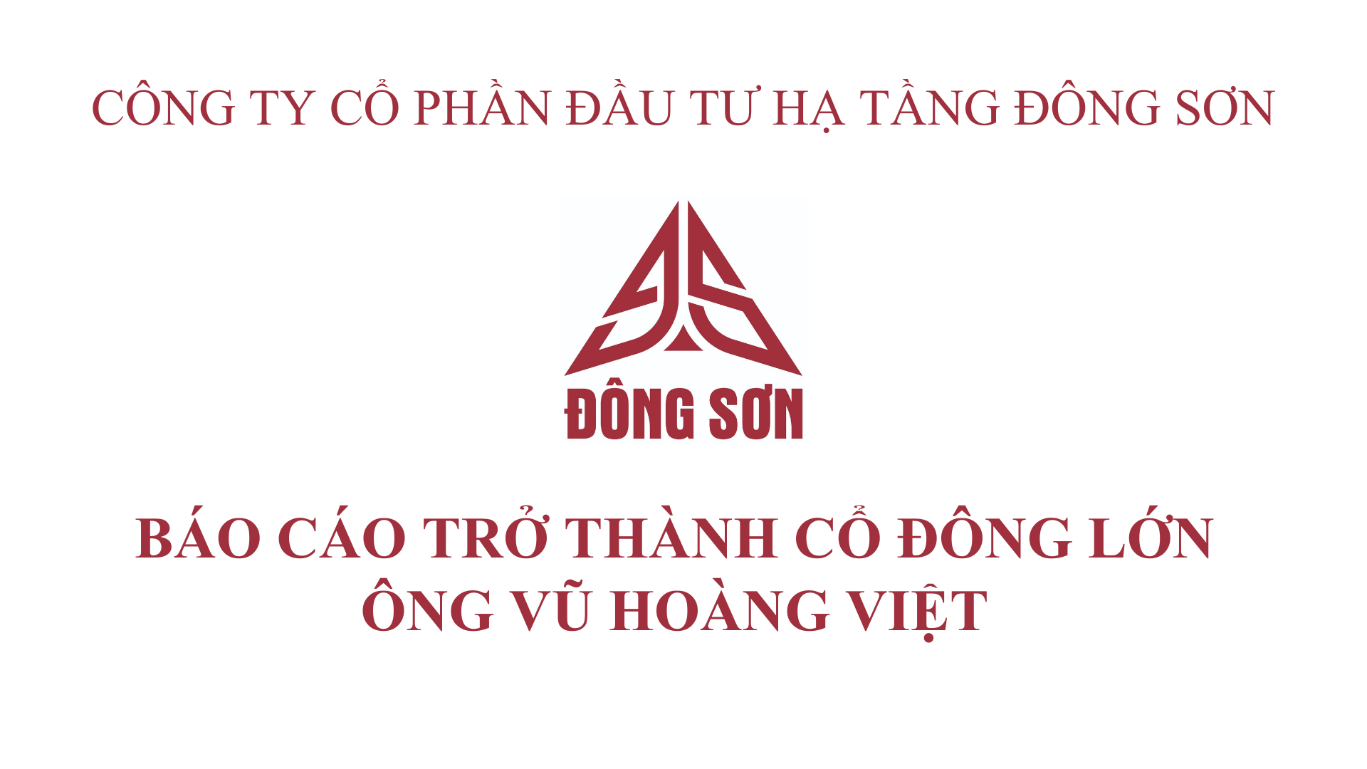 BÁO CÁO VỀ VIỆC TRỞ THÀNH CỔ ĐÔNG LỚN – ÔNG VŨ HOÀNG VIỆT