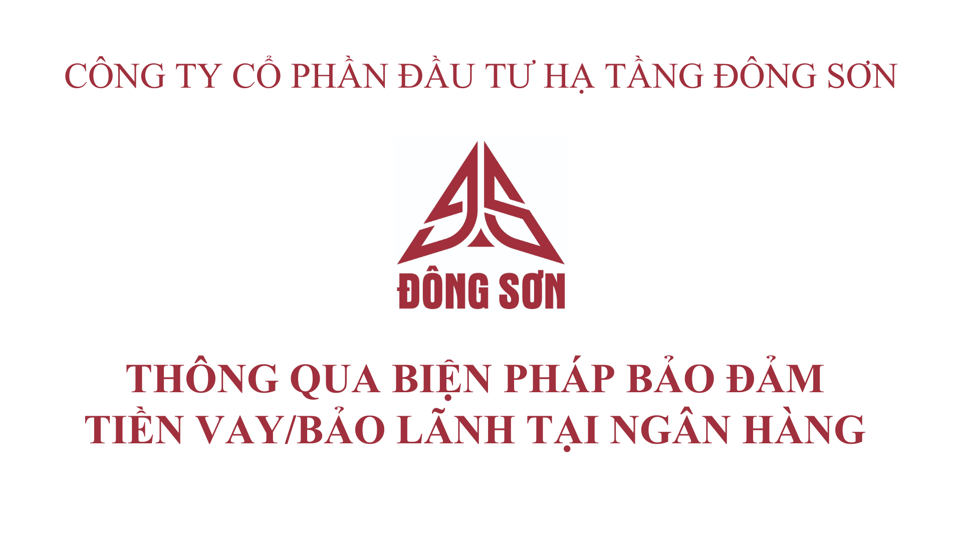 NGHỊ QUYẾT HỘI ĐỒNG QUẢN TRỊ VỀ VIỆC THÔNG QUA BIỆN PHÁP BẢO ĐẢM TIỀN VAY/BẢO LÃNH TẠI NGÂN HÀNG