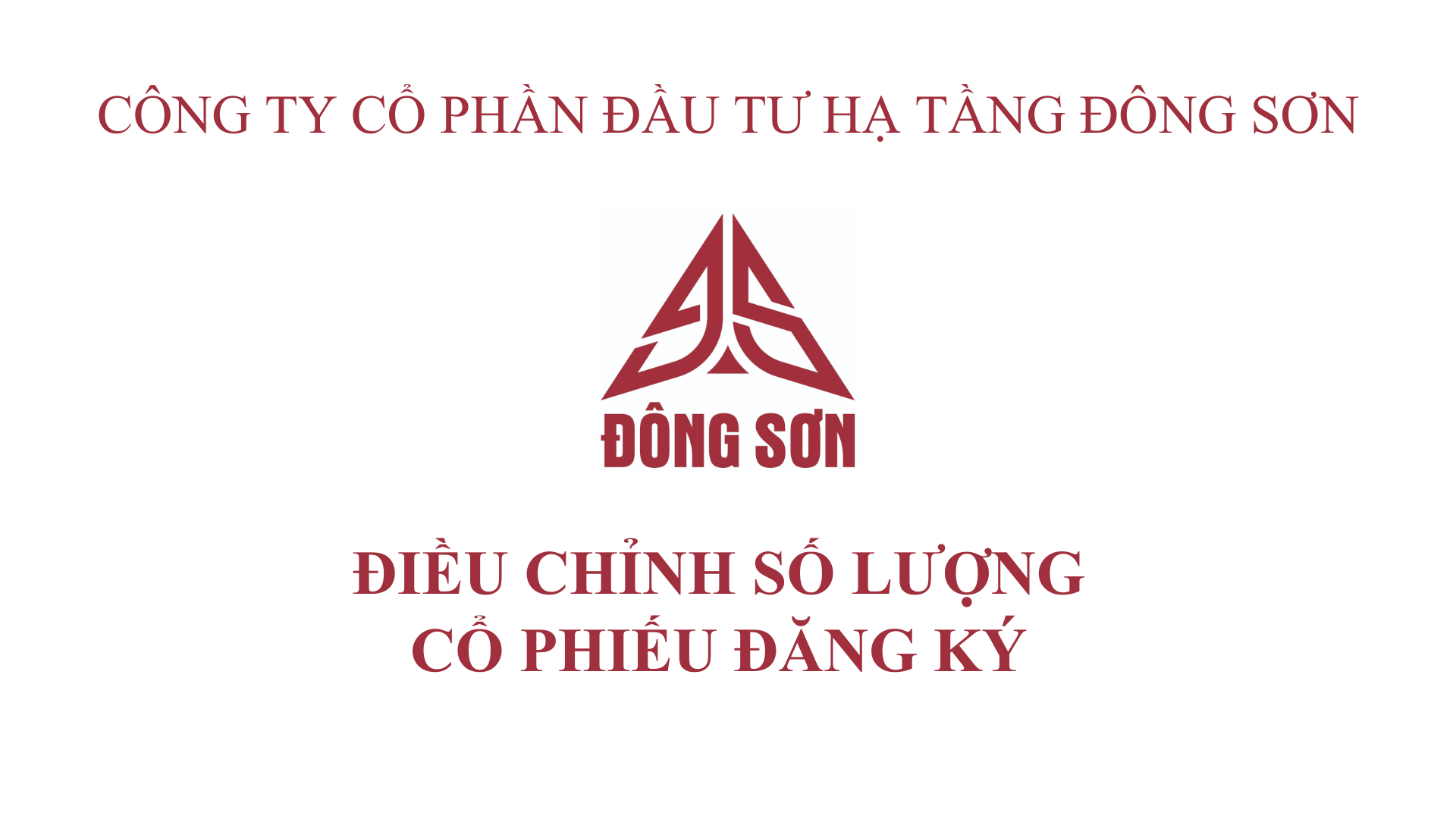 CTCP ĐẦU TƯ HẠ TẦNG ĐÔNG SƠN THÔNG BÁO ĐIỀU CHỈNH SỐ LƯỢNG CỔ PHIẾU ĐĂNG KÝ