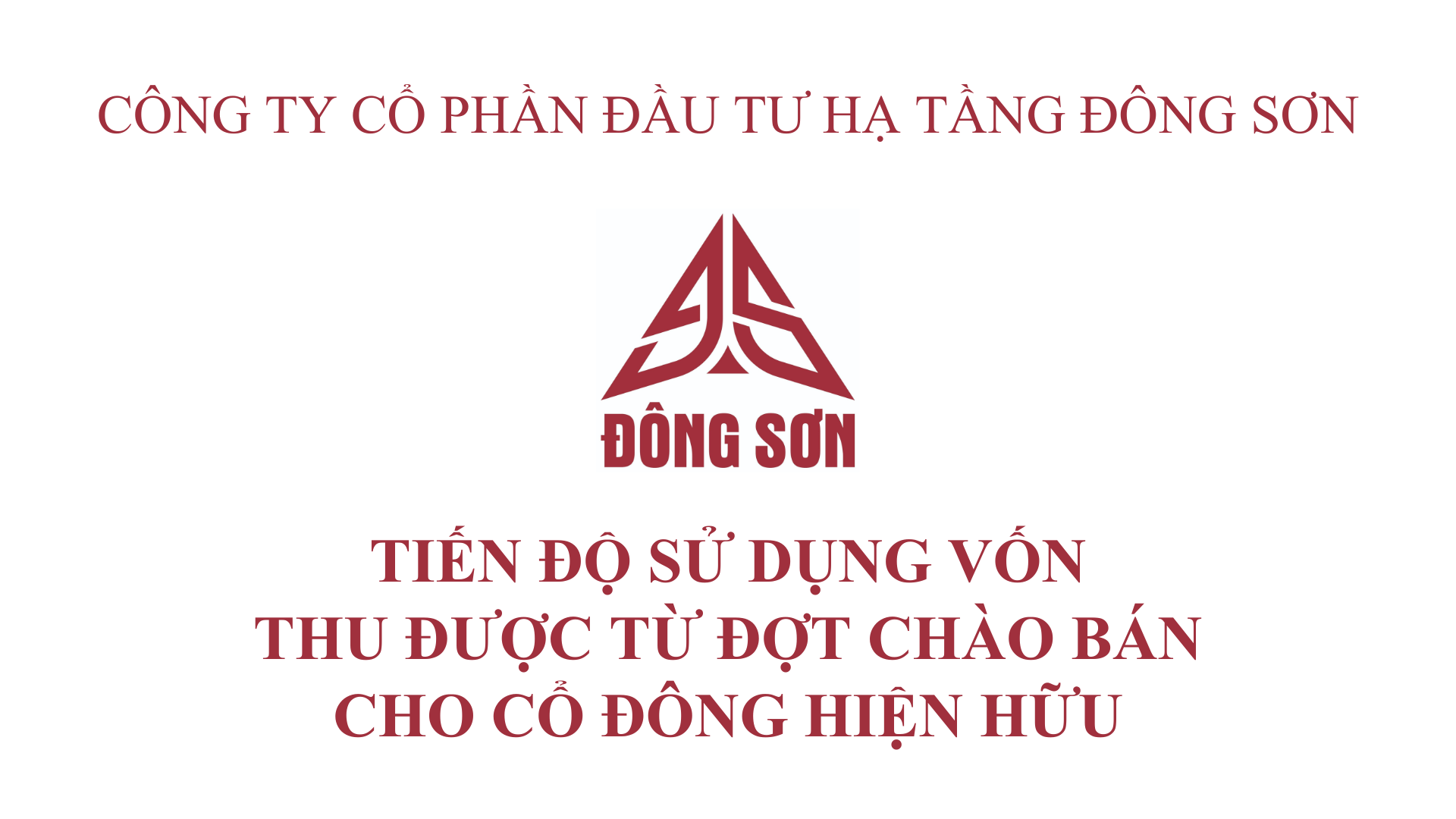 BÁO CÁO TIẾN ĐỘ SỬ DỤNG VỐN THU ĐƯỢC TỪ ĐỢT CHÀO BÁN CHO CỔ ĐÔNG HIỆN HỮU