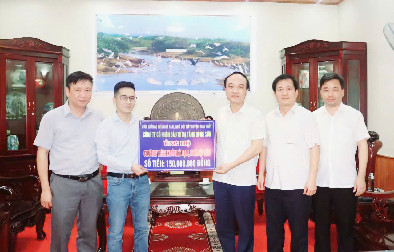CTCP ĐẦU TƯ HẠ TẦNG ĐÔNG SƠN ỦNG HỘ 150 TRIỆU ĐỒNG CHƯƠNG TRÌNH XÓA NHÀ TẠM, NHÀ DỘT NÁT TẠI HUYỆN GIAO THỦY